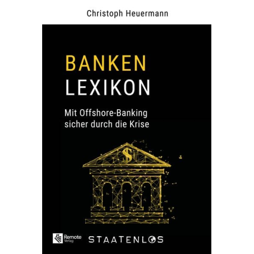 Christoph Heuermann - Staatenlos: Banken Lexikon