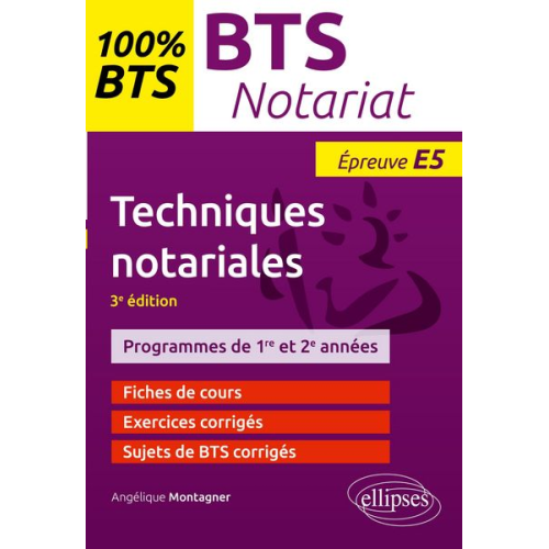 Angélique Montagner - BTS notariat - Techniques notariales - 3e édition