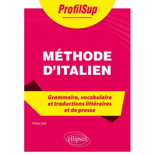 Paola Losi - Méthode d'italien - Grammaire, vocabulaire et traductions littéraires et de presse