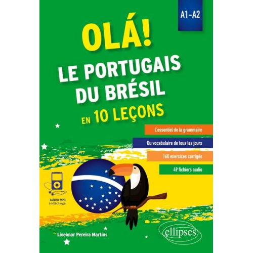 Lineimar Pereira Martins - OLÁ! Le portugais du Brésil en 10 leçons. A1-A2 (avec fichiers audio)