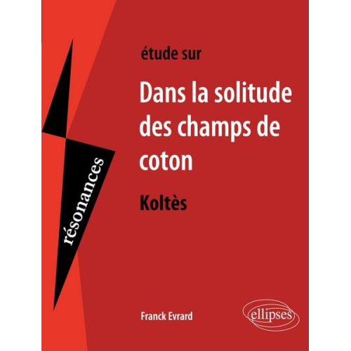 Franck Evrard - Koltès, Dans la solitude des champs de coton
