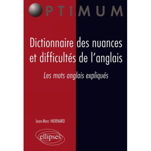 Jean-Marc Hiernard - Dictionnaire des nuances et difficultés de l'anglais
