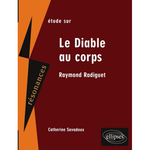 Catherine Savadoux - Radiguet, Le diable au corps