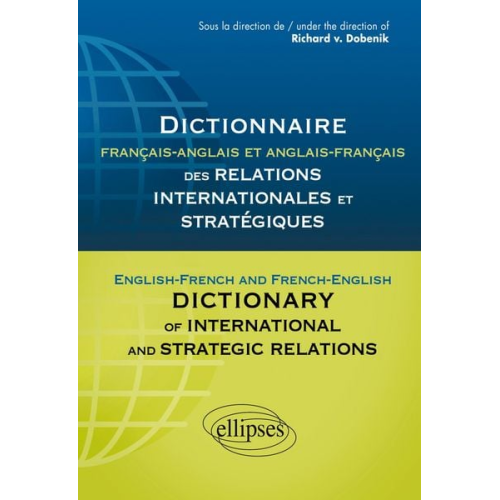 Richard Dobenik - Dictionnaire des relations internationales et stratégiques. Français-anglais et anglais-français