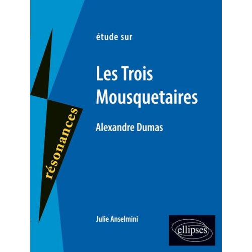 Julie Anselmini - Dumas, Les Trois Mousquetaires