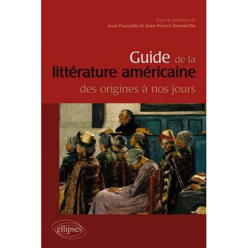 Jean Pouvelle - Guide de la littérature américaine des origines à nos jours