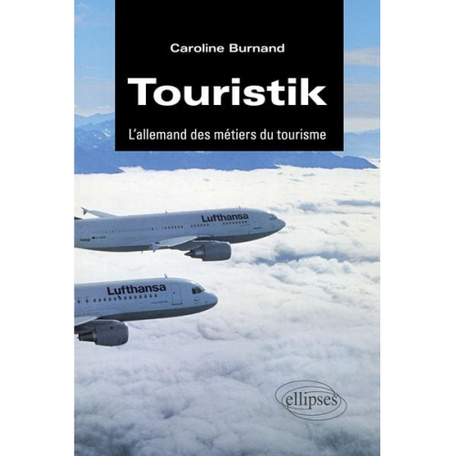 Caroline Burnand - Touristik - L'allemand des métiers du tourisme