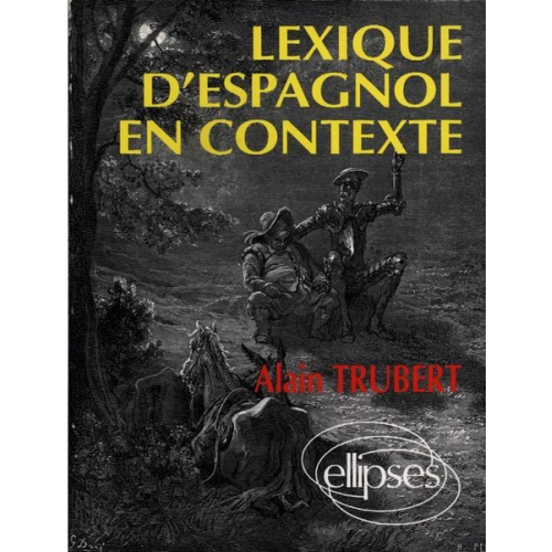 Alain Trubert - Lexique d'espagnol en contexte