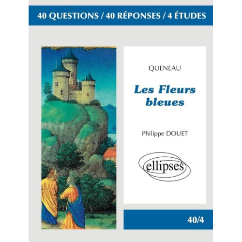 Philippe Douet - Queneau, Les Fleurs bleues