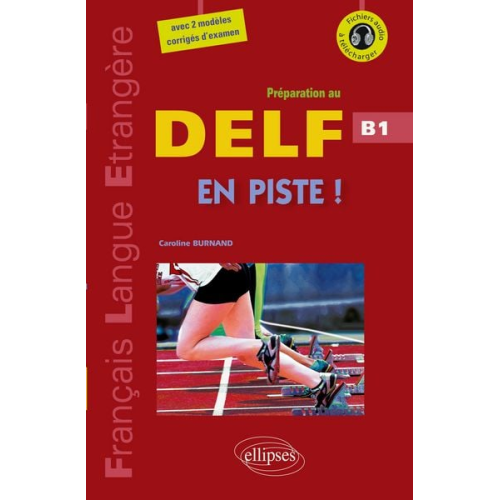 Caroline Burnand - En piste ! ¿ Préparation au DELF ¿ Niveau B1 ¿ [avec fichiers audio] (Fle)(Français langues étrangères)