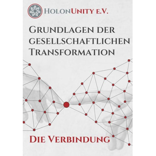 HolonUnity - Grundlagen der gesellschaftlichen Transformation - Die Verbindung