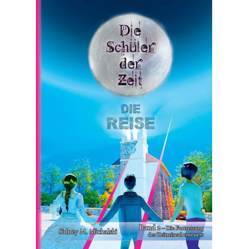 Sidney Michalski - Die Schüler der Zeit