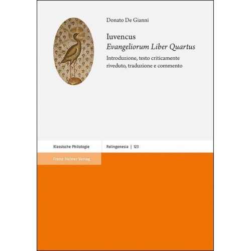 Donato De Gianni - Iuvencus: "Evangeliorum Liber Quartus"