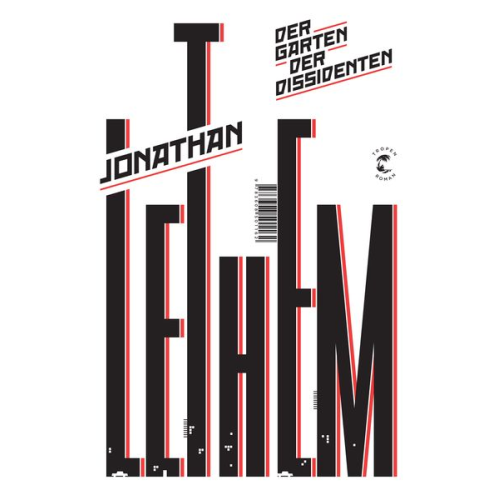 Jonathan Lethem - Der Garten der Dissidenten