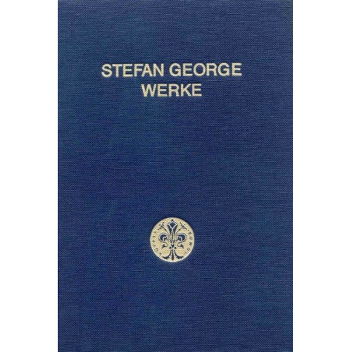 Stefan George - Werke (Werke, Bd. 2)