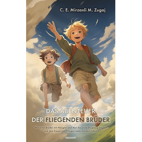 C. E. Mirzanli M. Zugaj - Das Abenteuer der fliegenden Brüder