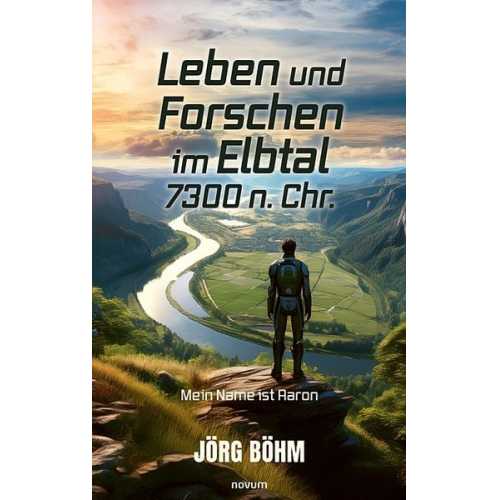 Jörg Böhm - Leben und Forschen im Elbtal 7300 n. Chr.