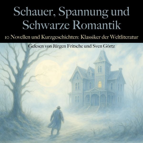 E.T.A. Hoffmann Howard Phillips Lovecraft Edgar Allan Poe John Polidori Jeremias Gotthelf - Schauer, Spannung und Schwarze Romantik: 10 Novellen und Kurzgeschichten
