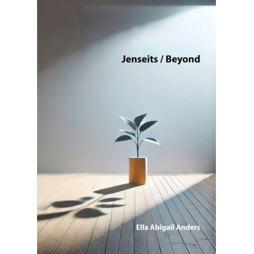 Ella Abigail Anders - Jenseits / Beyond