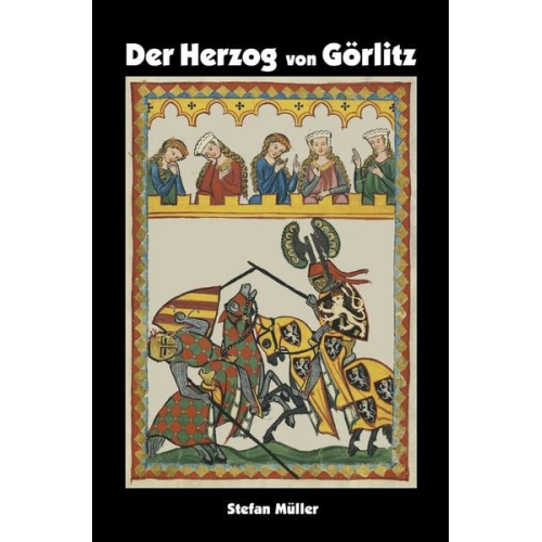 Stefan Müller - Der Herzog von Görlitz