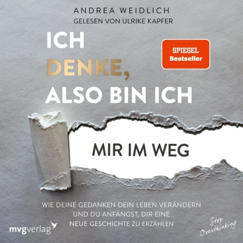 Andrea Weidlich - Ich denke, also bin ich... mir im Weg