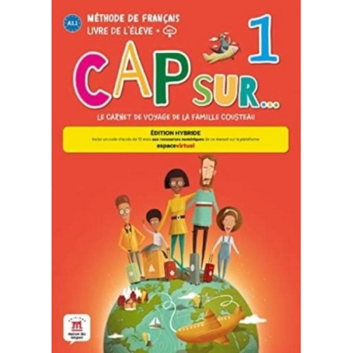 Cap sur... 1 - Edition hybride - Livre de l'eleve + audio MP3. A1.1
