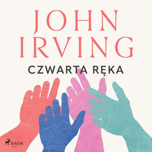 John Irving - Czwarta ręka