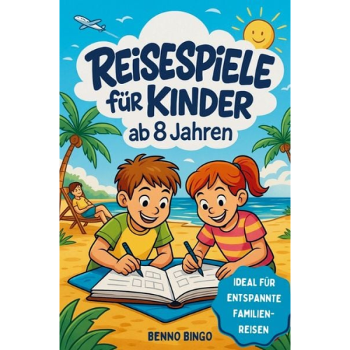Benno Bingo - Reisespiele für Kinder ab 8 Jahren | Rätsel, Spiele & kreative Aufgaben für Autofahrt, Flugzeug & Zug