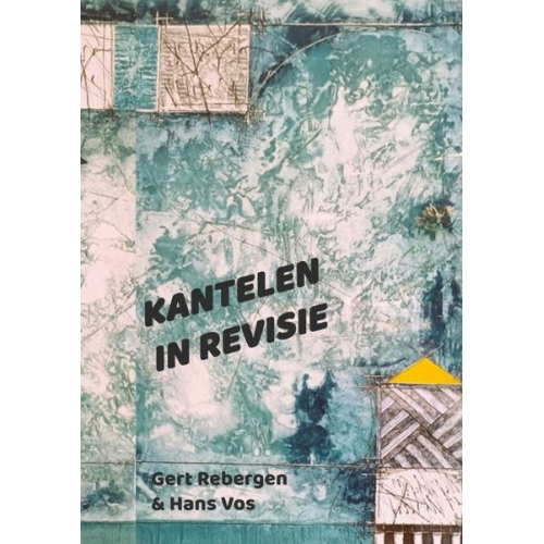 Gert R. Rebergen - Kantelen in revisie