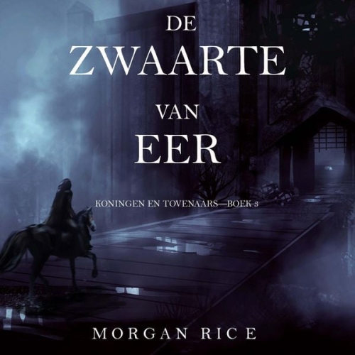 Morgan Rice - De Zwaarte van Eer (Koningen en Tovenaars—Boek 3)