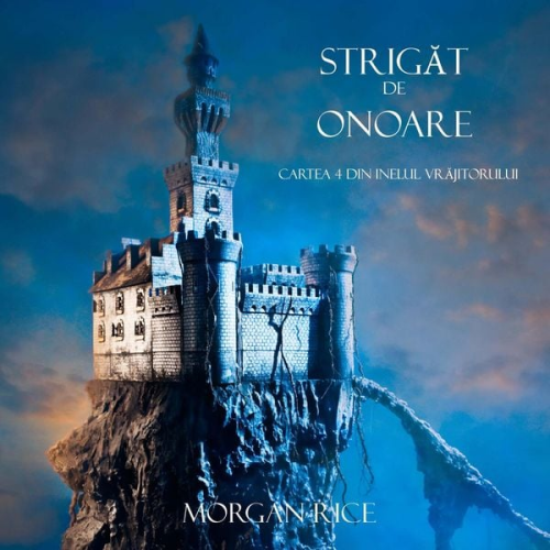 Morgan Rice - Strigăt De Onoare (Cartea 4 Din Inelul Vrăjitorului)