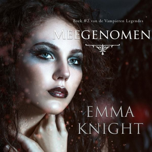 Emma Knight - Meegenomen (Boek #2 van de Vampieren Legendes)