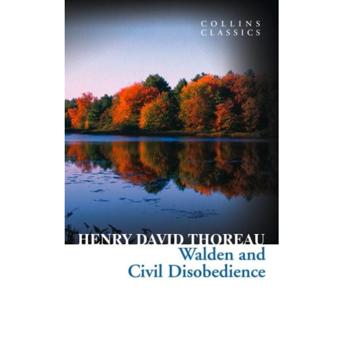 Henry David Thoreau - Walden and Civil Disobedience