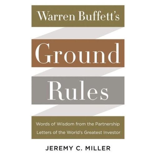Jeremy C. Miller - Warren Buffett's Ground Rules