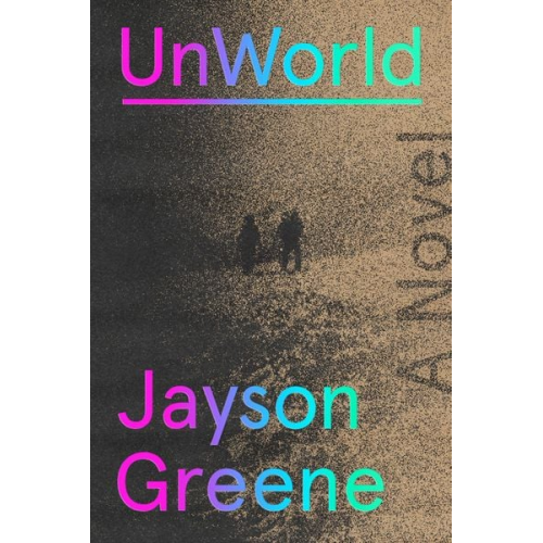 Jayson Greene - Unworld