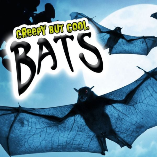 Tracy Nelson Maurer - Creepy but Cool Bats