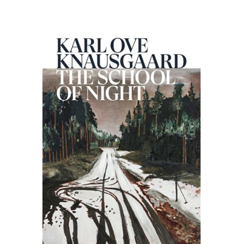 Karl Ove Knausgard - The School of Night