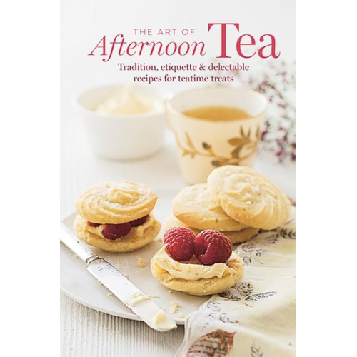 Ryland Peters & Small - The Art of Afternoon Tea