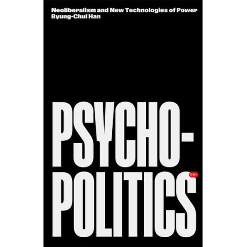 Byung-Chul Han - Psychopolitics