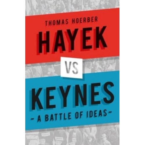 Thomas Hoerber - Hayek vs Keynes