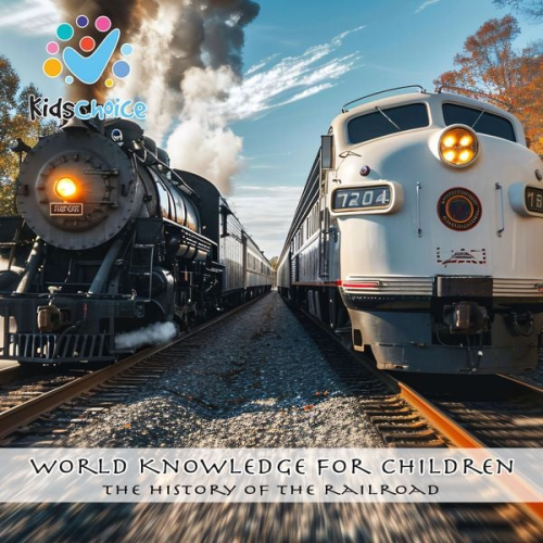 KidsChoice - The history of the railroad