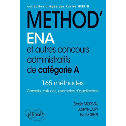Elodie Morival Juliette Oury Eve Robert - Méthod'ENA. Et autres concours administratifs de catégorie A