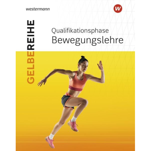 Sport SII Qualifikationsphase. Schulbuch 1 Bewegungslehre