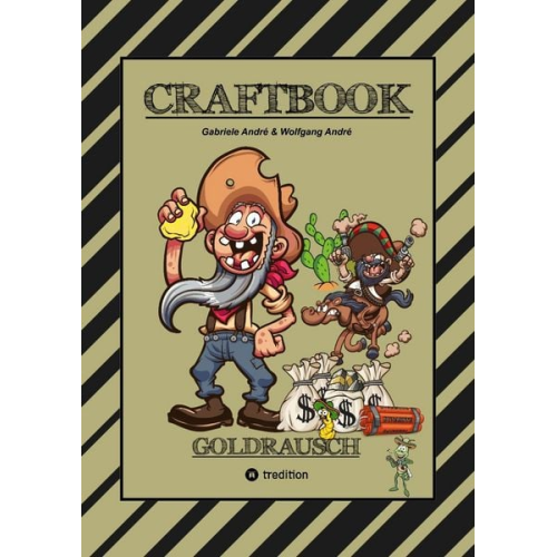 Gabriele André Wolfgang André - Craftbook - Lustige Ausmalmotive - Nachzeichnen - Gunslinger - Wanted - Knifflige Rätsel - Witzige Aufgaben - Goldmine - Cowboys - Nuggets