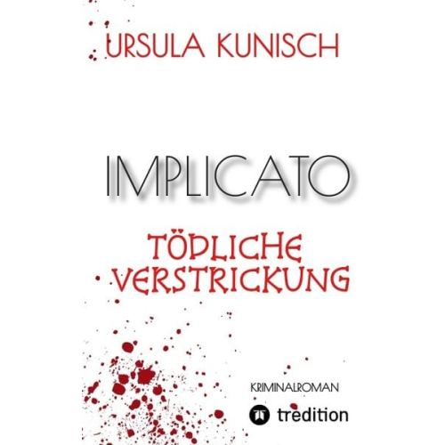 Ursula Kunisch - Implicato, Möckmühl, Kriminalroman, Casual Crime, Regionalkrimi, True-Crime-Format, Kunisch