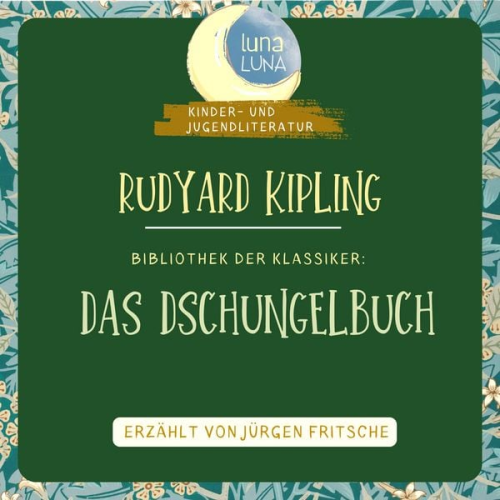 Rudyard Kipling Luna Luna - Rudyard Kipling: Das Dschungelbuch