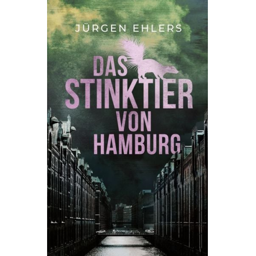 Jürgen Ehlers - Das Stinktier von Hamburg