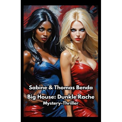 Sabine und Thomas Benda - Big House: Dunkle Rache