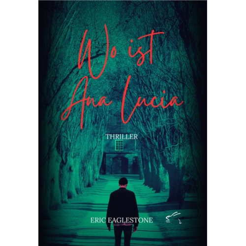 Eric Eaglestone - Wo ist Ana Lucia