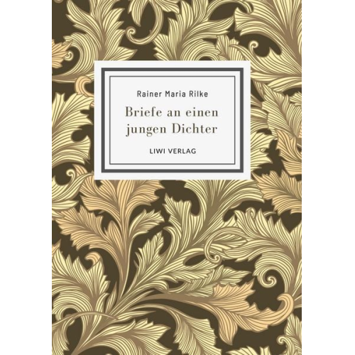 Rainer Maria Rilke - Rainer Maria Rilke: Briefe an einen jungen Dichter. Neuausgabe